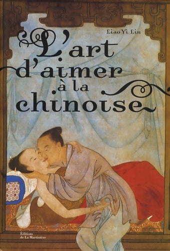 Livrenpoche : L'art d'aimer à la chinoise - Liao Yi Lin - Livre