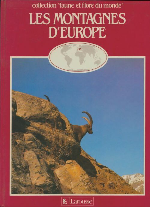 Les montagnes d'Europe - Collectif -  Faune et flore du monde - Livre
