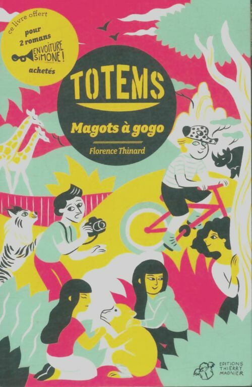 Livrenpoche : Totems : Magots à gogo - Florence Thinard - Livre
