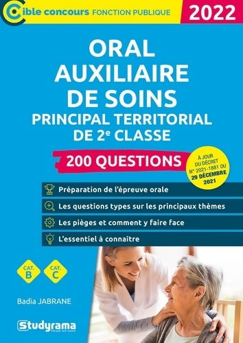 Livrenpoche : Oral ? Auxiliaire de soins principal territorial de 2e classe ? 200 questions : Concours 2022 ? Catégorie C - Badia Jabrane - Livre