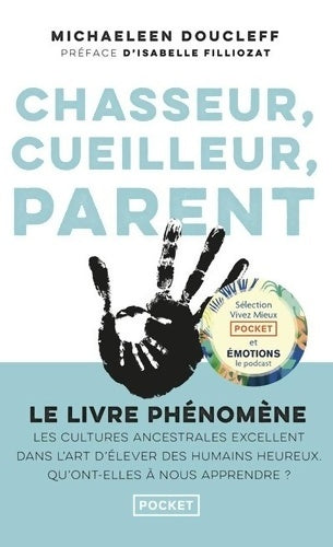 Livrenpoche : Chasseur cueilleur parent L'art oublié des cultures ancestrales - Michaeleen Doucleff - Livre