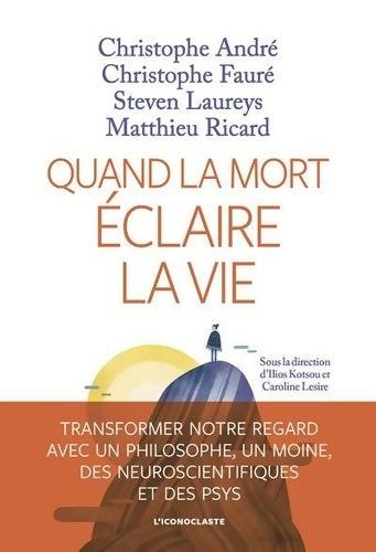 Livrenpoche : Quand la Mort éclaire la vie - Christophe André - Livre