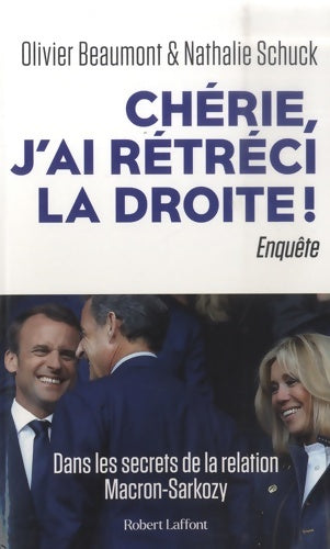 Livrenpoche : Chéri J'ai rétréci la droite ! - Nathalie Schuck Et Olivier Beaumont - Livre