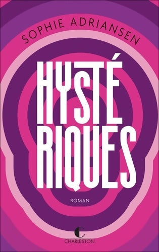 Livrenpoche : Hystériques - Sophie Adriansen - Livre