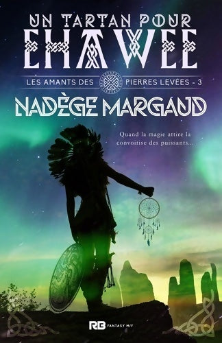 Livrenpoche : Un Tartan pour Ehawee : Les amants des Pierres Levées T3 - Nadège Margaud - Livre