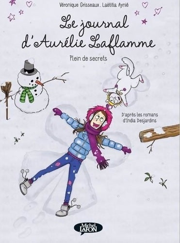 Livrenpoche : Le journal d'Aurélie Laflamme - Plein de secrets - India Desjardins - Livre