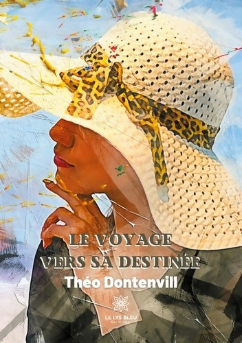Livrenpoche : Le voyage vers sa destinée - Théo Dontenvill - Livre