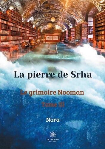 Livrenpoche : La pierre de Srha : Le grimoire Nooman Tome III - Nora - Livre
