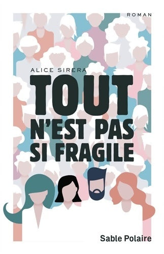 Livrenpoche : tout n'est pas si fragile - Sirera Alice - Livre