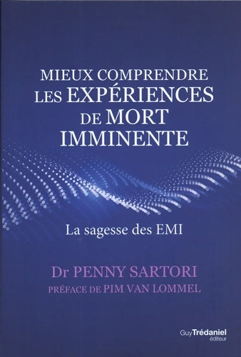 Livrenpoche : Mieux comprendre les expériences de mort imminente - Penny Sartori - Livre