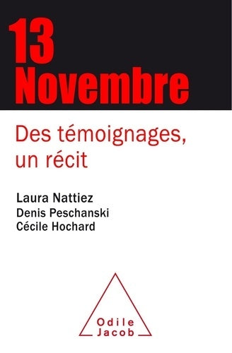 Livrenpoche : Le 13 Novembre : Des témoignages un récit - Cécile HOCHARD - Livre