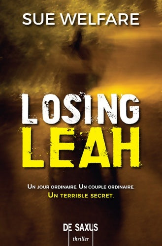 Livrenpoche : Losing Leah - Sue Welfare - Livre