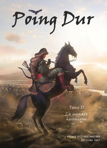Livrenpoche : Poing dur Tome II - La menace hunnique - Nicole Dillenschneider - Livre