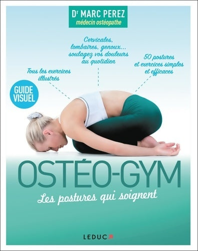 Livrenpoche : Ostéo-gym : Les postures qui soignent: Cervicales lombaires genoux soulagez vos douleurs ... - Marc Perez (Dr) - Livre