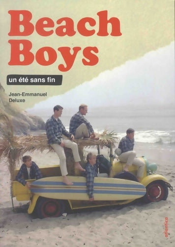 Livrenpoche : Beach Boys : Un été sans fin - Jean-Emmanuel Deluxe - Livre