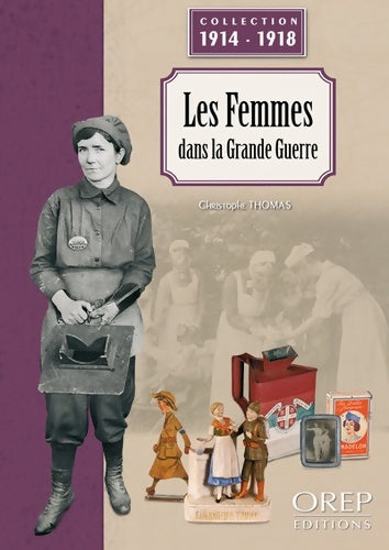 Livrenpoche : Les Femmes Dans la Grande Guerre - Christophe Thomas - Livre