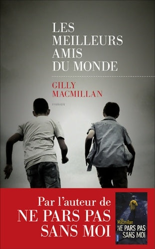Livrenpoche : Les Meilleurs amis du monde - Gilly Macmillan - Livre