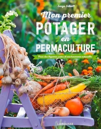 Livrenpoche : Mon premier potager en permaculture - Serge Schall - Livre