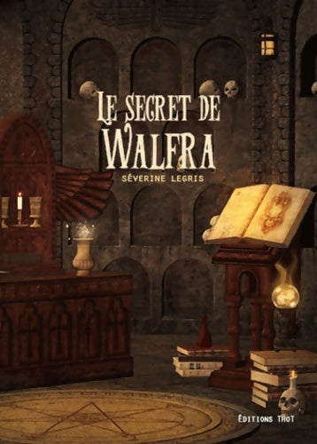Livrenpoche : Le secret de Walfra - Séverine Legris - Livre