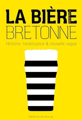 Livrenpoche : La bière bretonne histoire renaissance et nouvelle vague - Gabriel Thierry - Livre