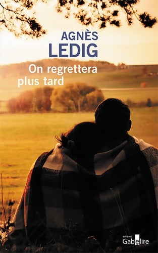 Livrenpoche : On regrettera plus tard - Agnès Ledig - Livre