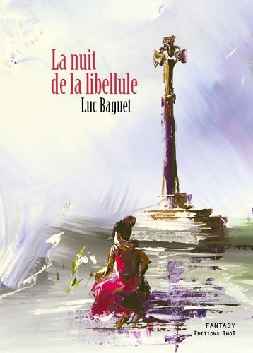 Livrenpoche : La nuit de la libellule - Luc Baguet - Livre