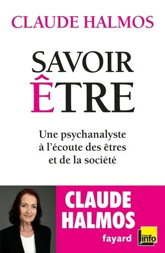 Livrenpoche : Savoir être : Une psychanalyste à l'écoute des êtres et de la société - Claude Halmos - Livre