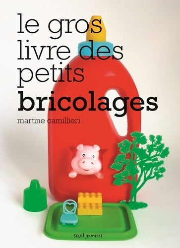 Livrenpoche : Le Gros livre des petits bricolages - Martine Camillieri - Livre