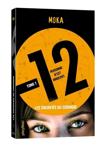 Livrenpoche : 12 . Les sacrifiés du Zodiaque Tome I - Moka - Livre