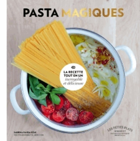 Livrenpoche : Pasta magiques : La recette tout en un - Sabrina Fauda-Role - Livre