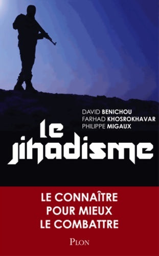 Livrenpoche : Le jihadisme : Le comprendre pour mieux le combattre - David Bénichou - Livre