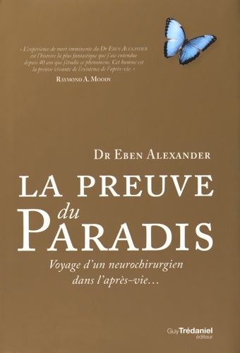 Livrenpoche : La preuve du Paradis - Voyage d'un neurochirurgien dans l'après-vie... - Eben Alexander - Livre