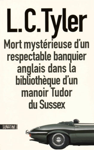 Livrenpoche : Mort mystérieuse d'un respectable banquier anglais dans un manoir Tudor du Sussex - L. C. Tyler - Livre