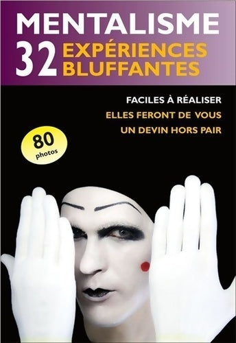 Livrenpoche : Mentalisme : 32 expériences bluffantes - Collectif - Livre