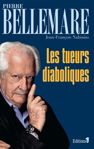 Livrenpoche : Les tueurs diaboliques - Pierre Bellemare - Livre