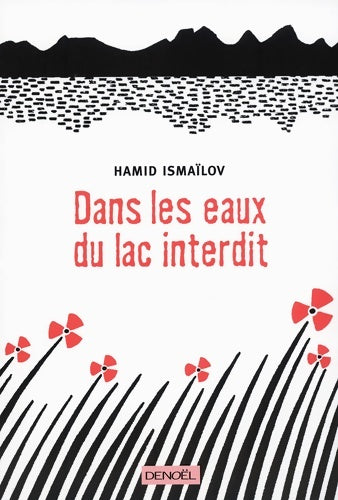 Livrenpoche : Dans les eaux du lac interdit - Hamid Ismaïlov - Livre