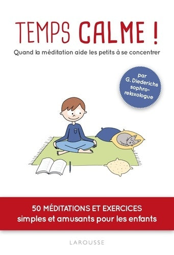 Livrenpoche : Temps calme ! Quand la méditation aide les petits à se concentrer - Gilles Diederichs - Livre