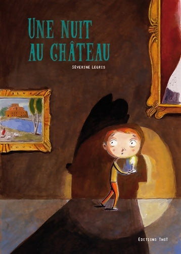 Livrenpoche : Une nuit au château - Séverine Legris - Livre