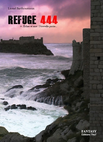 Livrenpoche : Refuge 444. Tome IV Échec et mat ! Nouvelle partie... - Lionel Barthoumieux - Livre
