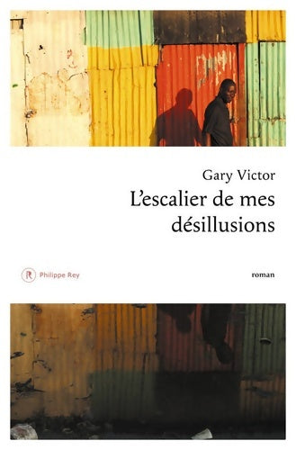 Livrenpoche : L'Escalier de mes désillusions - Gary Victor - Livre