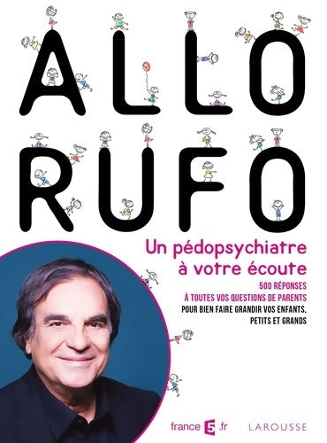 Livrenpoche : Allô Rufo : Un pédopsychiatre à votre écoute - Marcel Rufo - Livre