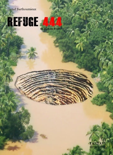 Livrenpoche : Refuge 444 Tome III -Mise en échec - Lionel Barthoumieux - Livre