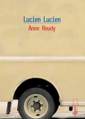 Livrenpoche : Lucien Lucien - Anne Houdy - Livre