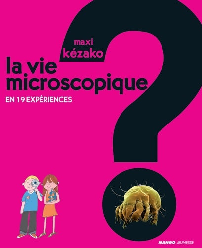 Livrenpoche : La vie microscopique : En 19 expériences - Charline Zeitoun - Livre