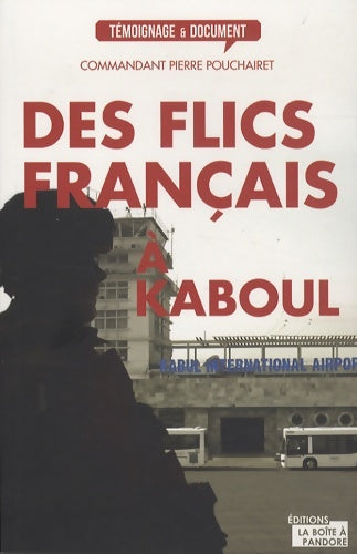 Livrenpoche : Des flics français à Kaboul - Pierre Pouchairet - Livre