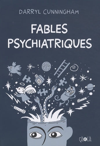 Livrenpoche : Fables psychiatriques - Darryl Cunningham - Livre