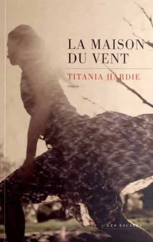 Livrenpoche : La Maison du Vent - Titania HARDIE - Livre
