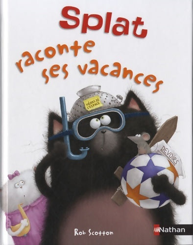 Livrenpoche : Splat raconte ses vacances - Album dès 4 ans - Rob Scotton - Livre