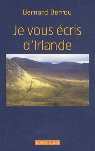 Livrenpoche : Je vous écris d'Irlande - Bernard Berrou - Livre