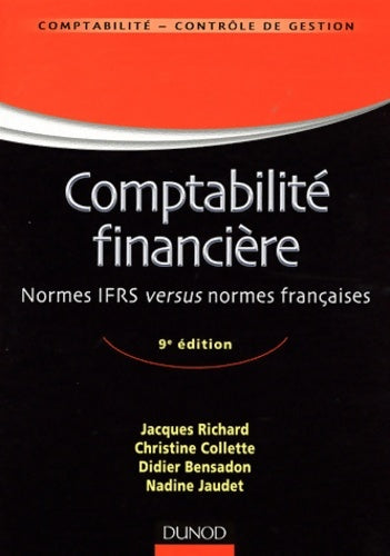 Livrenpoche : Comptabilité financière : Normes IFRS versus normes françaises - Jacques Richard - Livre